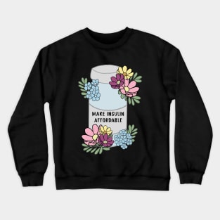 Make Insulin Affordable Crewneck Sweatshirt